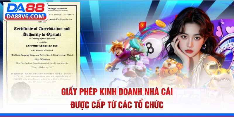 Giấy Phép Hoạt Động 2 Giấy phép kinh doanh nhà cái được cấp từ các tổ chức