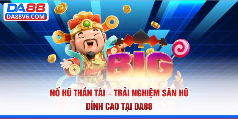 nổ hũ Thần Tài